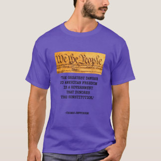 Die Beste Gefahr, Thomas Jeffer zu zitieren T-Shirt