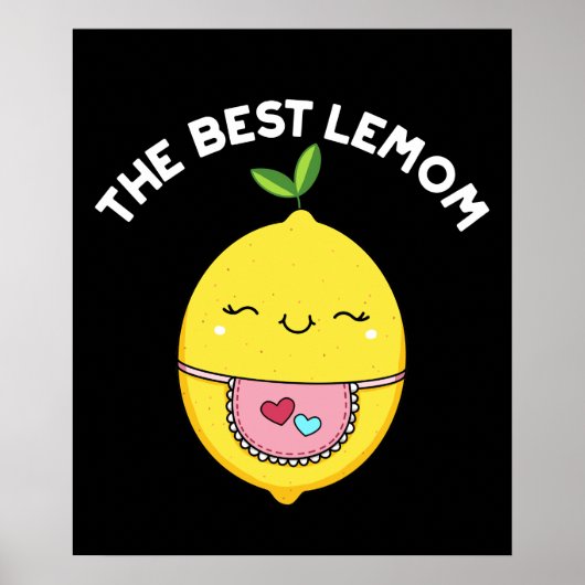 Die beste Lemom Funny Lemon Pun Dark BG Poster (Vorne)