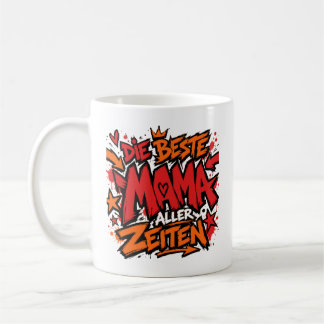 die beste mama aller zeiten graffiti 5 kaffeetasse