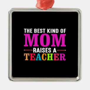 Die beste Mama bringt Lehrer hervor Ornament Aus Metall