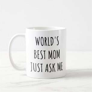 Die beste Mama der Welt Frage mir einfach den lust Kaffeetasse