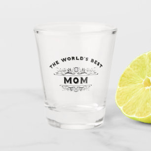 Die beste Mama der Welt Schnapsglas
