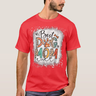 Die beste Mama des Hundes je gebleicht Muttertagsm T-Shirt