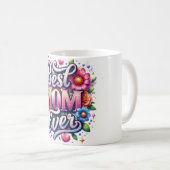 Die beste Mama Tasse Mütter Tagesgeschenke (VorderseiteRechts)