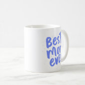 Die beste Mutter aller Zeiten, die blaue Mutter zw Kaffeetasse (VorderseiteRechts)