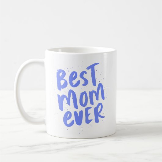 Die beste Mutter aller Zeiten, die blaue Mutter zw Kaffeetasse (Links)