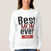 Die beste Mutter aller Zeiten, Mama personalisiere Sweatshirt (Vorderseite)