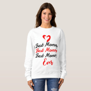 die beste Mutter aller Zeiten Sweatshirt