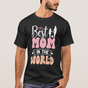 Die beste Mutter der Welt Muttertag T-Shirt