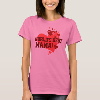 Die beste Mutter der Welt! T-Shirt