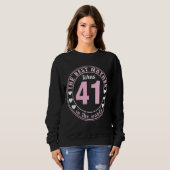 Die beste Mutter der Welt wird 41 Jahre alt Sweatshirt (Vorne ganz)