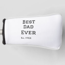 Die beste Papa aller Zeiten. Datum hinzufügen Name Golf Headcover