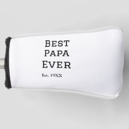 Die beste Papa aller Zeiten. Datum hinzufügen Name Golf Headcover