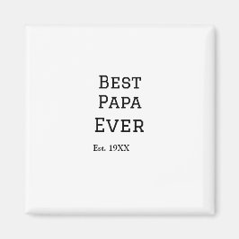 Die beste Papa aller Zeiten. Datum hinzufügen Name Magnet