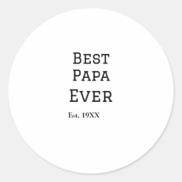 Die beste Papa aller Zeiten. Datum hinzufügen Name Runder Aufkleber