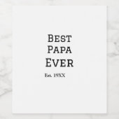 Die beste Papa aller Zeiten. Datum hinzufügen Name Weinetikett (Einzelnes Label)