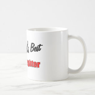 Die beste Patenttochter der Welt Kaffeetasse