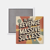 Die beste Rache ist massiver Erfolg Magnet (Vorderseite/Rückseite)