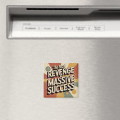 Die beste Rache ist massiver Erfolg Magnet (In Situ (Geschirrspüler))