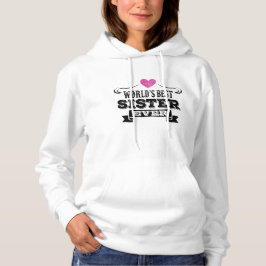 Die beste Schwester der Welt überhaupt Hoodie