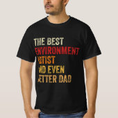 Die beste Umwelt Künstler und noch besser Vater T-Shirt (Vorderseite)