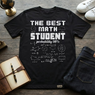 Die beste Wahrscheinlichkeit für Mathematikstudent T-Shirt