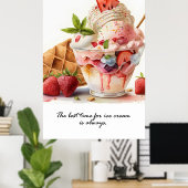 Die beste Zeit für Eis-Poster Poster (Heimbüro)