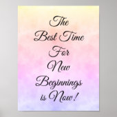 Die beste Zeit für Neuanfang ist jetzt Motivation Poster (Vorne)