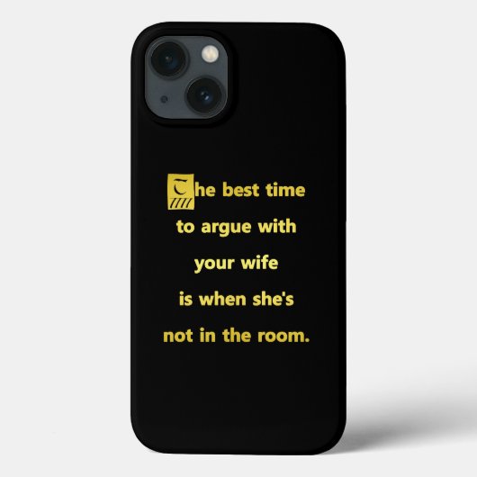 Die beste Zeit, um mit Ihrer Ehefrau zu streiten Case-Mate iPhone Hülle (Rückseite)