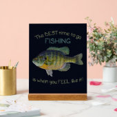 Die beste Zeit zum Angeln ist, wenn Niedlich Acrylschild (Hochzeit)