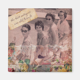 Die besten Antiken sind alte Freunde Magnet