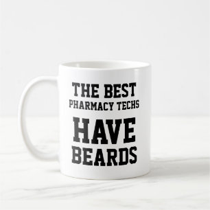 Die besten Apothekentechniker haben Bärte Kaffeetasse