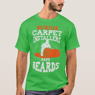 Die besten Begleiter-Installateure haben Beards T-Shirt