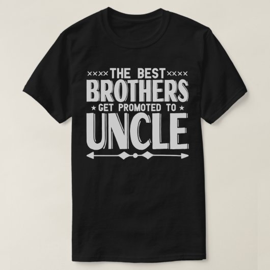 Die besten Brüder werden zu Onkel Ba geworben T-Shirt (Design vorne)