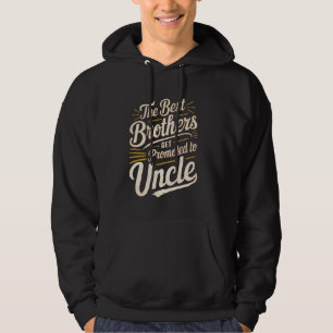 Die besten Brüder werden zu Onkel Funny Pres beför Hoodie