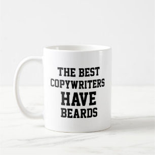 Die besten Copywriter haben Bärte Kaffeetasse