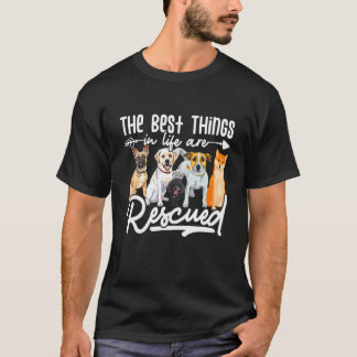 Die besten Dinge im Leben werden gerettet Hunde Re T-Shirt