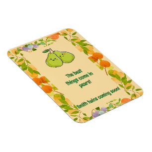 Die besten Dinge kommen in Birnen Ankündigung Magnet