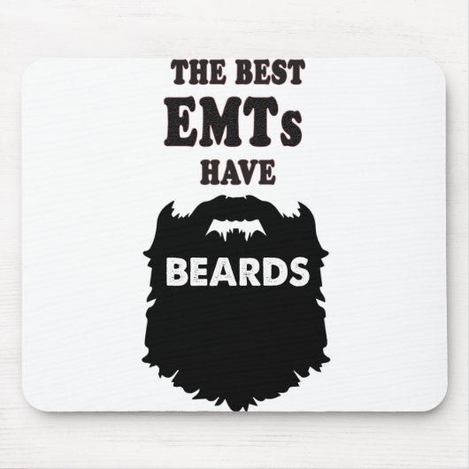 die besten EMT haben Bartgeschenk-Mann-T - Shirt Mousepad (Vorne)