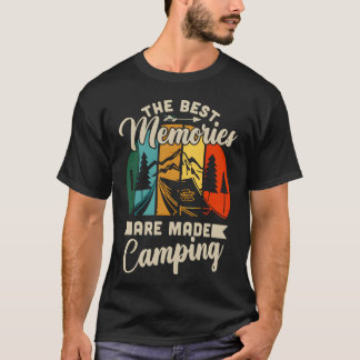 DIE BESTEN ERINNERUNGEN WERDEN BEIM CAMPING GEMACH T-Shirt