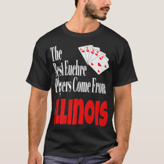 Die besten Euchre-Spieler kommen aus Illinois Funn T-Shirt