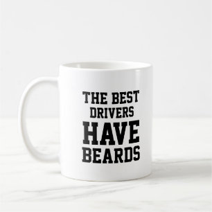 Die besten Fahrer haben Beards Kaffeetasse