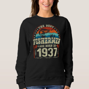 Die besten Fischer sind 1937 Geboren Sweatshirt