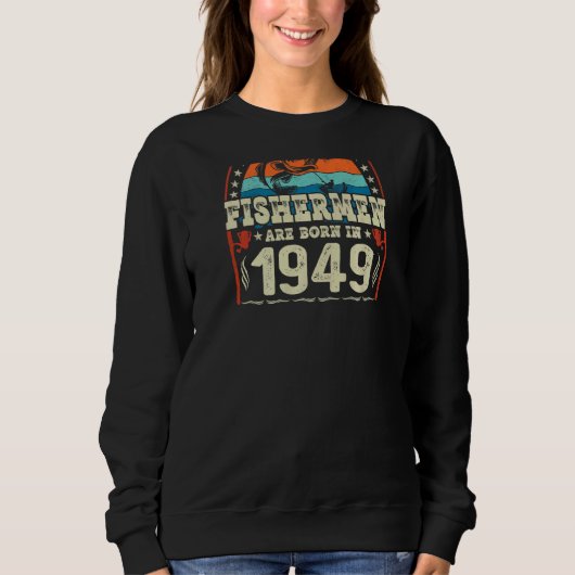 Die besten Fischer sind 1949 Geboren Sweatshirt (Vorderseite)
