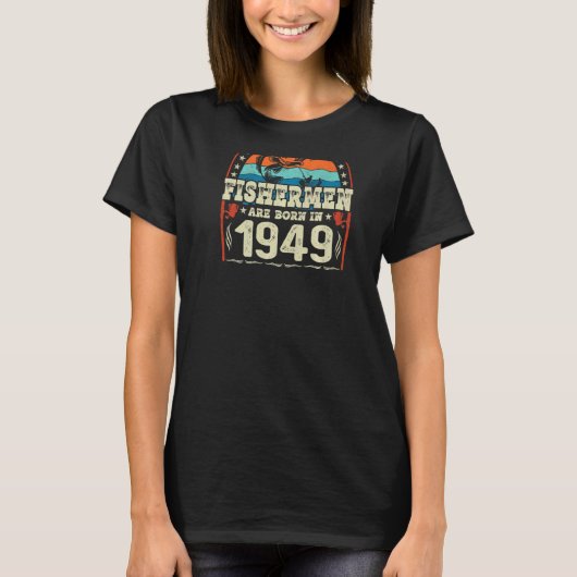 Die besten Fischer sind 1949 Geboren T-Shirt (Vorderseite)