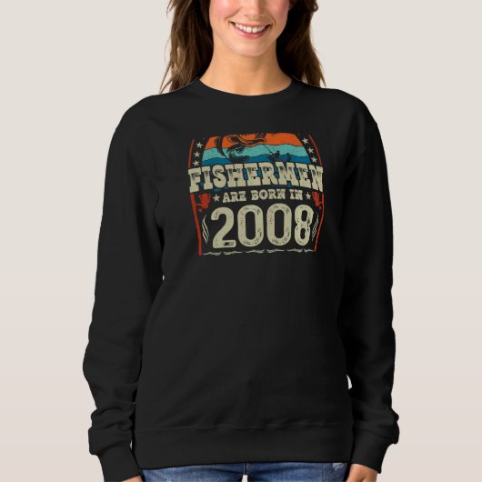 Die besten Fischer sind 2008 Geboren Sweatshirt (Vorderseite)