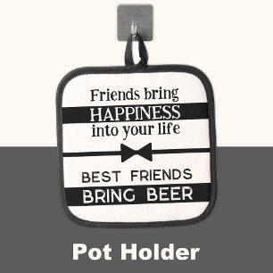 Die besten Freunde bringen Bier schwarz Topflappen