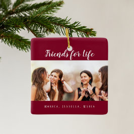 Die besten Freunde für das Leben Foto burgundy-Nam Keramikornament