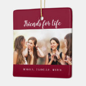 Die besten Freunde für das Leben Foto burgundy-Nam Keramikornament (Links)