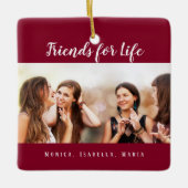 Die besten Freunde für das Leben Foto burgundy-Nam Keramikornament (Vorderseite)